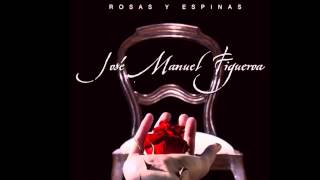 Rosas y espinas JOSÉ MANUEL FIJEROA