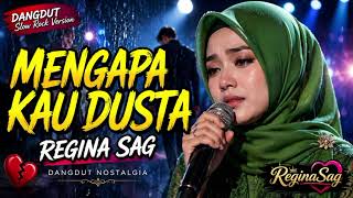 Download lagu MENGAPA KAU DUSTA-REGINA#dangdutviral #Reginasag mp3