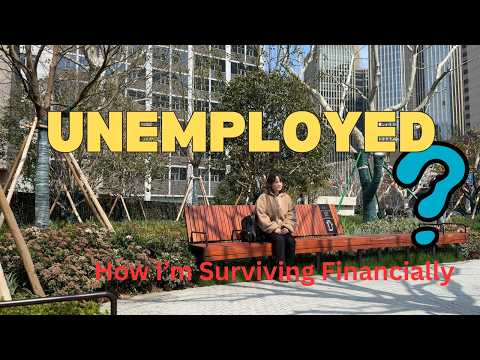 Life in China | How I’ve Been Surviving Unemployment in Shanghai