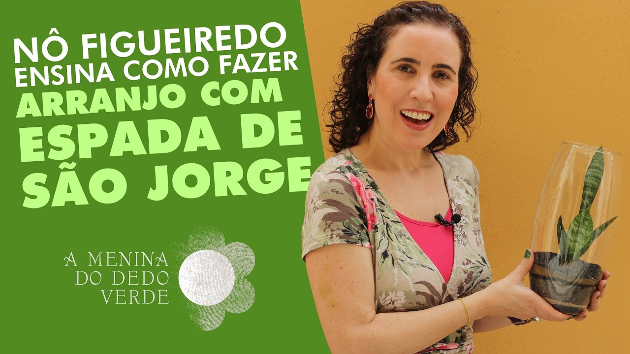 Nô Figueiredo Ensina Como Fazer Arranjo com Espada de São Jorge