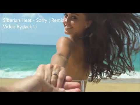 Siberian Heat - Sorry ( FX Remix, Fan-Video from Jack li )