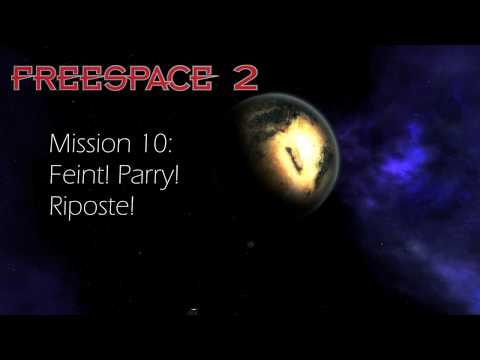 Freespace 2, Mission 10: Feint! Parry! Riposte! [ENG] [1080p60]