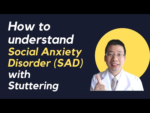 How to understand social anxiety disorder with stuttering.