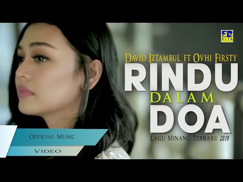 David Iztambul Feat Ovhi Firsty - Rindu Dalam Doa [Lagu Minang Terbaru 2019] Video Official