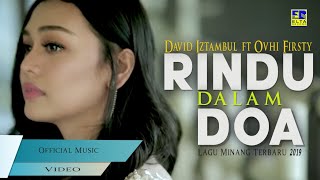 Download lagu David Iztambul Feat Ovhi Firsty - Rindu Dalam Doa [Lagu Minang Terbaru 2019] Video  mp3