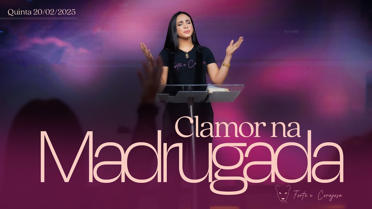 Clamor na Madrugada das Mulheres | 20/02/2025 | Mariana Rossafa