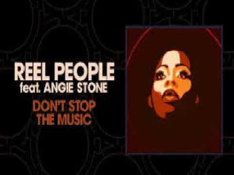 Reel People, Angie Stone, Art Of Tones - Don't Stop The Music (Art Of Tones Modern Disco Mix)