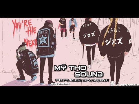 Mỹ Tho Sound Cypher PT.1 ft: R.I.C.K, Spy, Satan.H