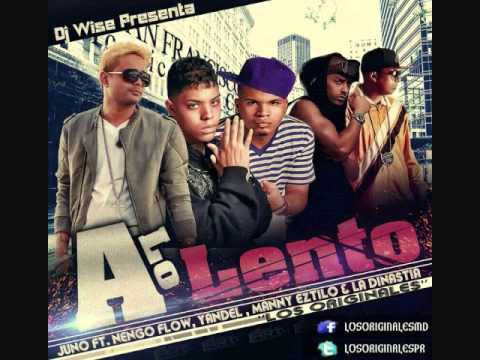 Juno The Hitmaker Ft Ñengo Flow, Manny Eztilo & La Dinastia & Yandel - A Lo Lento (PROD.BY DJ WISE)