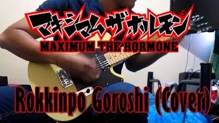 Maximum The Hormone-Rokkinpo Goroshi (Cover)