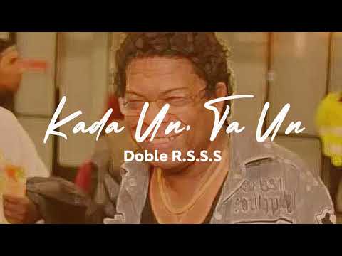 Doble R.S.S.S - Kada Un, Ta Un