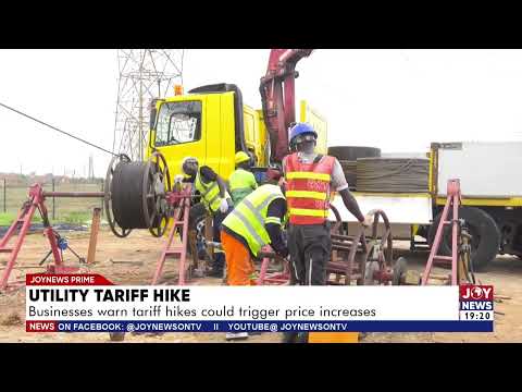 Utility tariff hike: Businesses warn tariff hikes could trigger price increases.