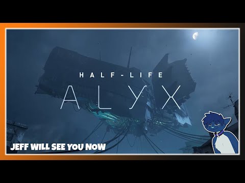 MY NAME JEFF - Half-Life: Alyx