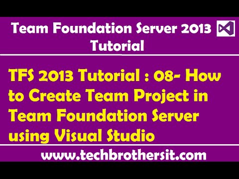 TFS 2013 Tutorial : 08- How to Create Team Project in Team Foundation Server using Visual Studio