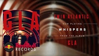 Twin Atlantic - Whispers (Audio)
