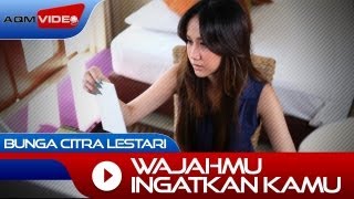 Bunga Citra Lestari - Wajahmu Ingatkan Aku | Official Music Video