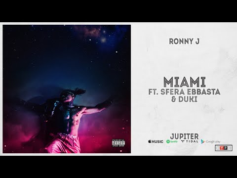 Ronny J - "Miami" Ft. Sfera Ebbasta & Duki (Jupiter)