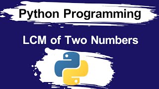 Python program to find LCM of two numbers