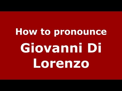 How to pronounce Giovanni Di Lorenzo (Italian/Italy)  - PronounceNames.com