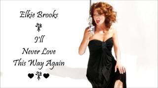 Download lagu I ll Never Love This Way Again Elkie Brooks... mp3