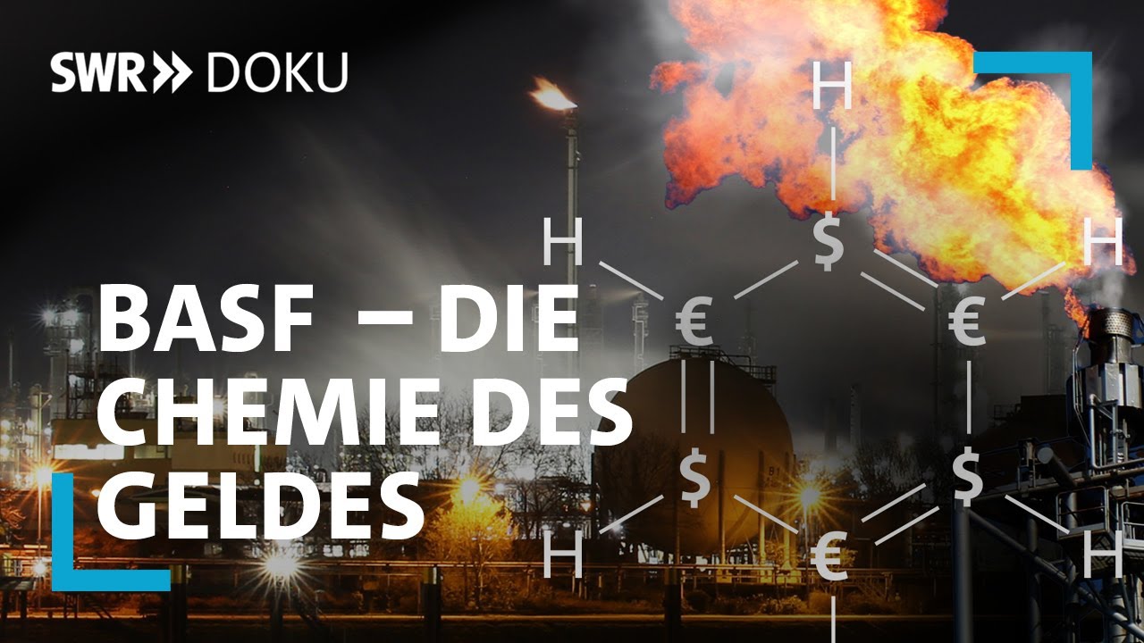 BASF – Die Chemie des Geldes | Ein Konzern zwischen Profit und Moral | SWR Doku