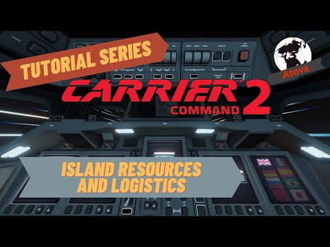 Carrier Command 2 Tutorial - Island Resources and Logistics (Possibly Outdated)