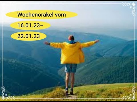 Wochenorakel vom 16.01.23- 22.01.23