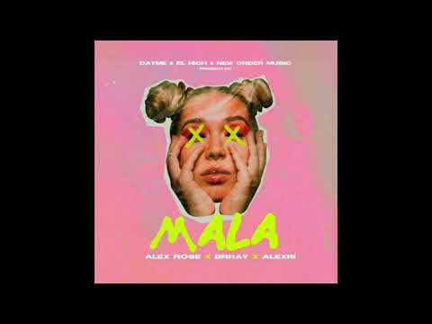Alex Rose Ft. Brray & Alexis - Mala (Audio Official)