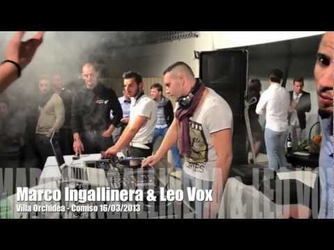 16/03/2013 Marco Ingallinera & Leo Vox @ Villa Orchidea - Comiso