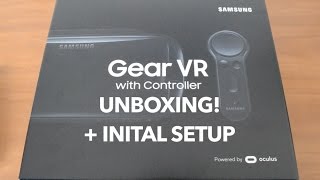 Samsung Gear VR with Controller Unboxing! + Initial Setup