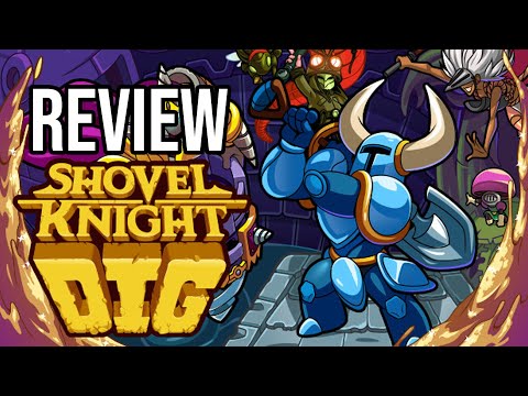 Shovel Knight Dig Review - The Final Verdict