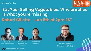 Eat Your Selling Vegetables: Why practice is what you’re missing.