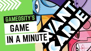 Game in a Minute: Avant Carde
