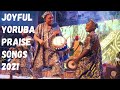 Joyful Yoruba Praise Mix