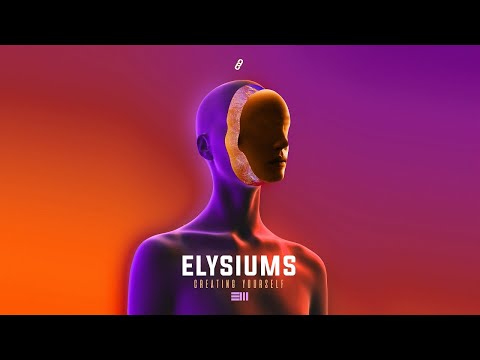 Elysiums - Creating Yourself (Official Audio)