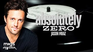 Absolutely Zero by Jason Mraz (Instrumental Karaoke)