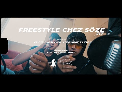Freestyle chez Söze #17 feat. 4rion, Exo$layer, Android & Laktoz