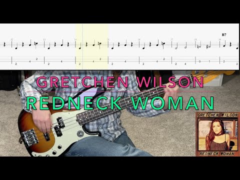 Redneck Woman - Gretchen Wilson  | Country Bass Guitar Cover (Play Along Tabs)