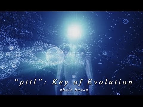 pttl : Key of Evolution