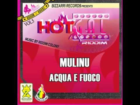 MULINU - ACQUA E FUOCO - HOT GAL RIDDIM