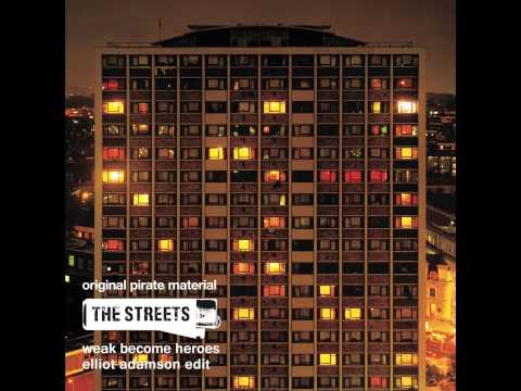 The Streets - Weak Become Heroes (Elliot Adamson Edit)