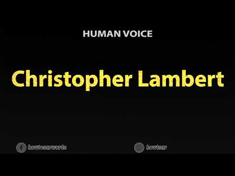 How To Pronounce Christopher Lambert