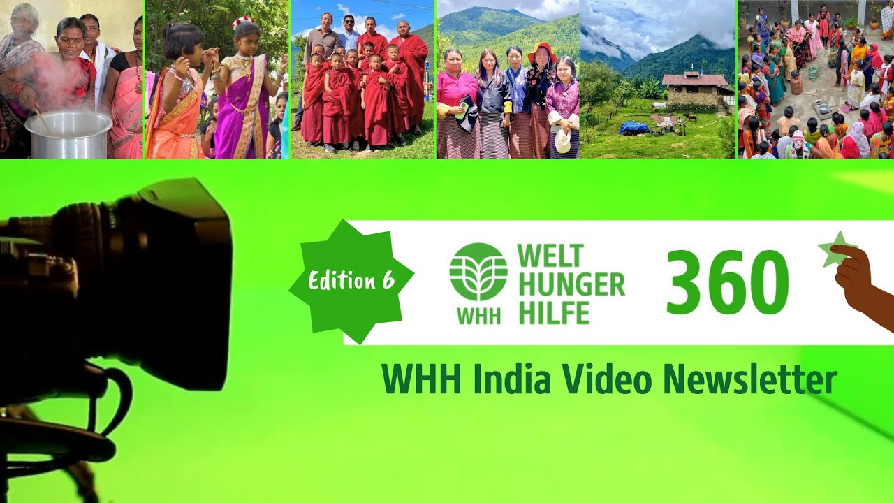WHH India Video Newsletter Edition 6