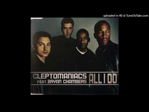 ALL I DO / CLEPTOMANIACS feat. BRYAN CHAMBERS