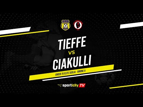 Tieffe - Ciakulli LIVE | Under 15 Elite Sicilia | Diretta Calcio