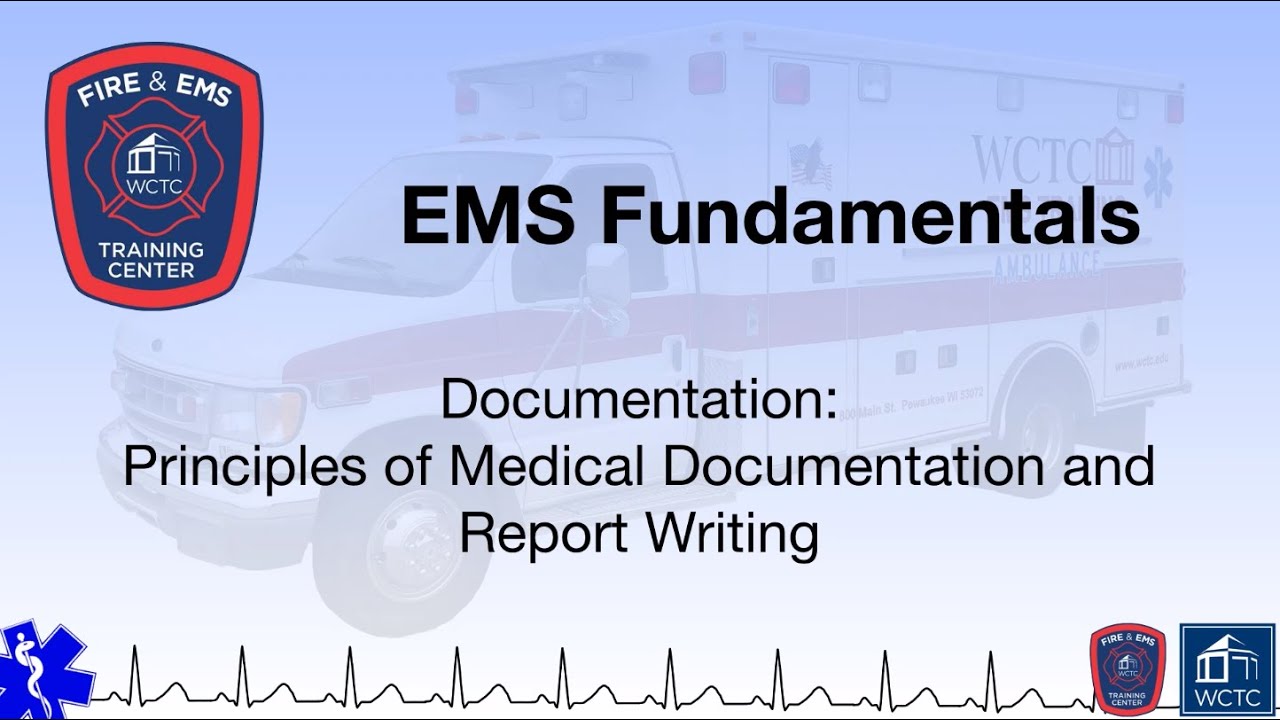 Paramedic 1.16 - Documentation: Principles of Medical Documentation and Report Writing