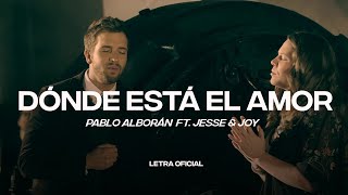 Pablo Alborán feat. Jesse &amp; Joy - Dónde está el amor  (Lyric Video) | CantoYo