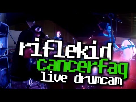 Riflekid - Cancerfag [Live Drumcam]