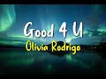 Olivia Rodrigo - Good 4 U Lyrics