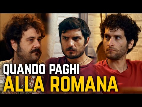 QUANDO PAGHI ALLA ROMANA